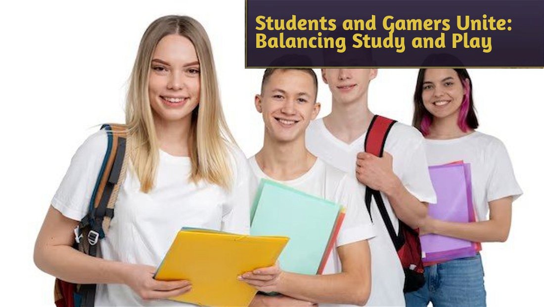Students and Gamers Unite: Balancing Study and Play