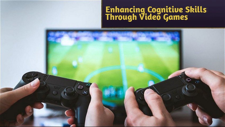 Enhancing Cognitive Skills Through Video Games