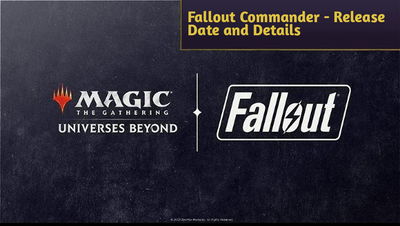 MTG Universes Beyond: Fallout Commander - Release Date and Details