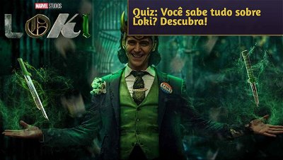 Quiz: Você sabe tudo sobre Loki? Descubra!
