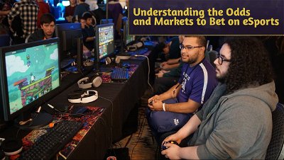 Understanding the Odds and Markets to Bet on eSports
