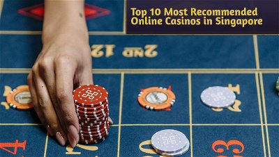 Top 10 Most Recommended Online Casinos in Singapore