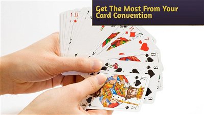 Get The Most From Your Card Convention