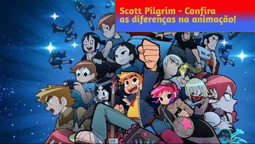 Scott Pilgrim - Confira as diferenças na animação!