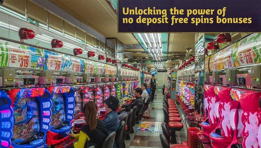 Unlocking the power of no deposit free spins bonuses