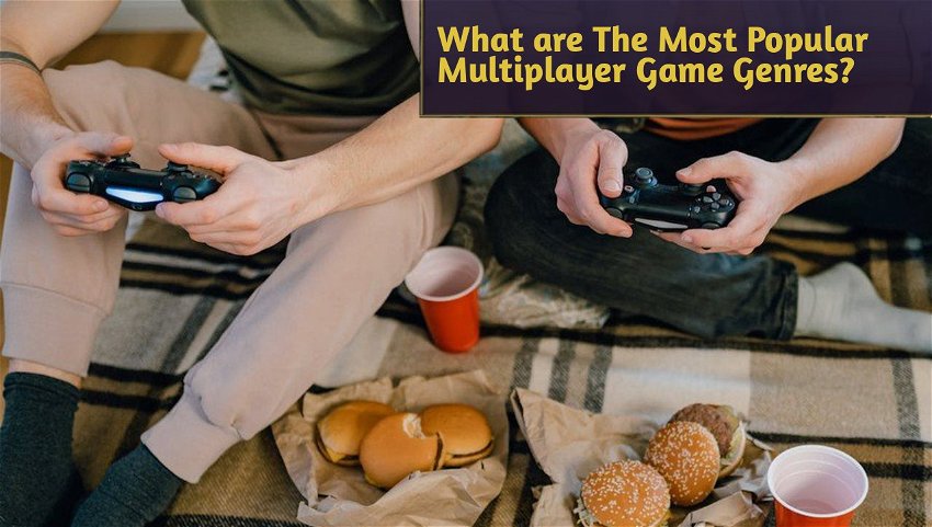 What are The Most Popular Multiplayer Game Genres?