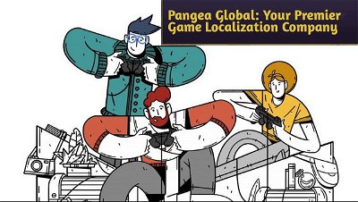 Unlocking Global Success: Pangea Global - Your Premier Game Localization Company
