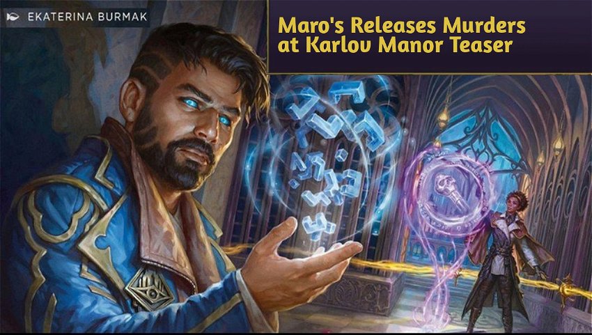 Maro's Releases Murders at Karlov Manor Teaser