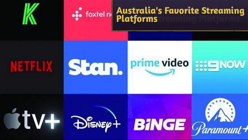 Australia's Favorite Streaming Platforms