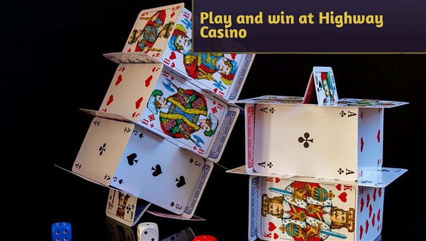 Play and win at Highway Casino