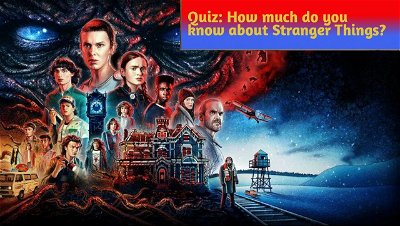 Quiz: How much do you know about Stranger Things?