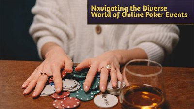 Player Pools and Tournaments: Navigating the Diverse World of Online Poker Events