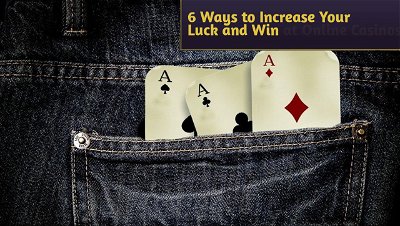 6 Ways to Increase Your Luck and Win at Online Casinos