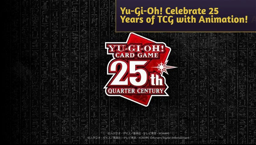 Yu-Gi-Oh! Celebrate 25 Years of TCG with Animation!