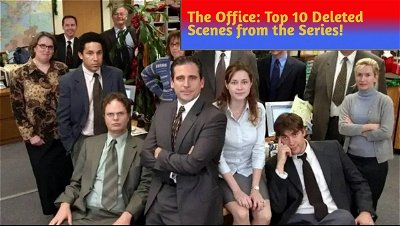 The Office: Top 10 Deleted Scenes from the Series!