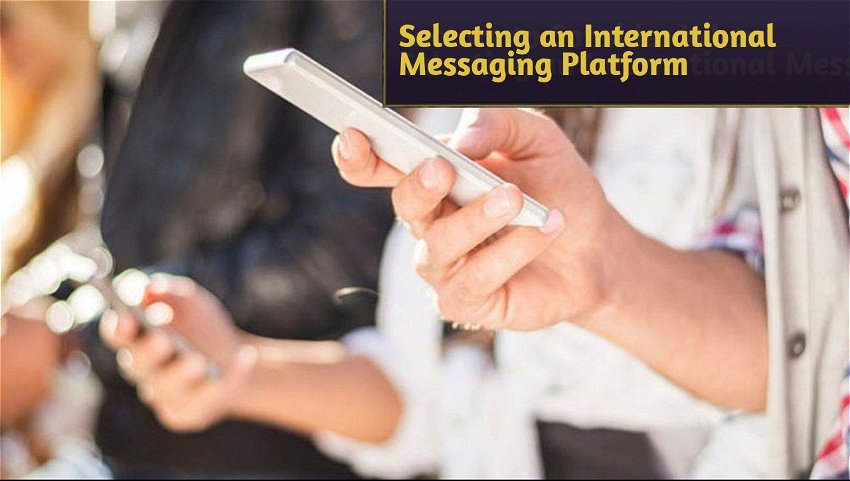 Selecting an International Messaging Platform