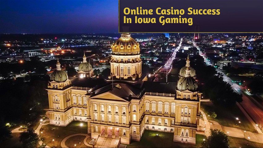 Online Casino Success In Iowa Gaming