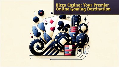 Welcome to Bizzo Casino: Your Premier Online Gaming Destination