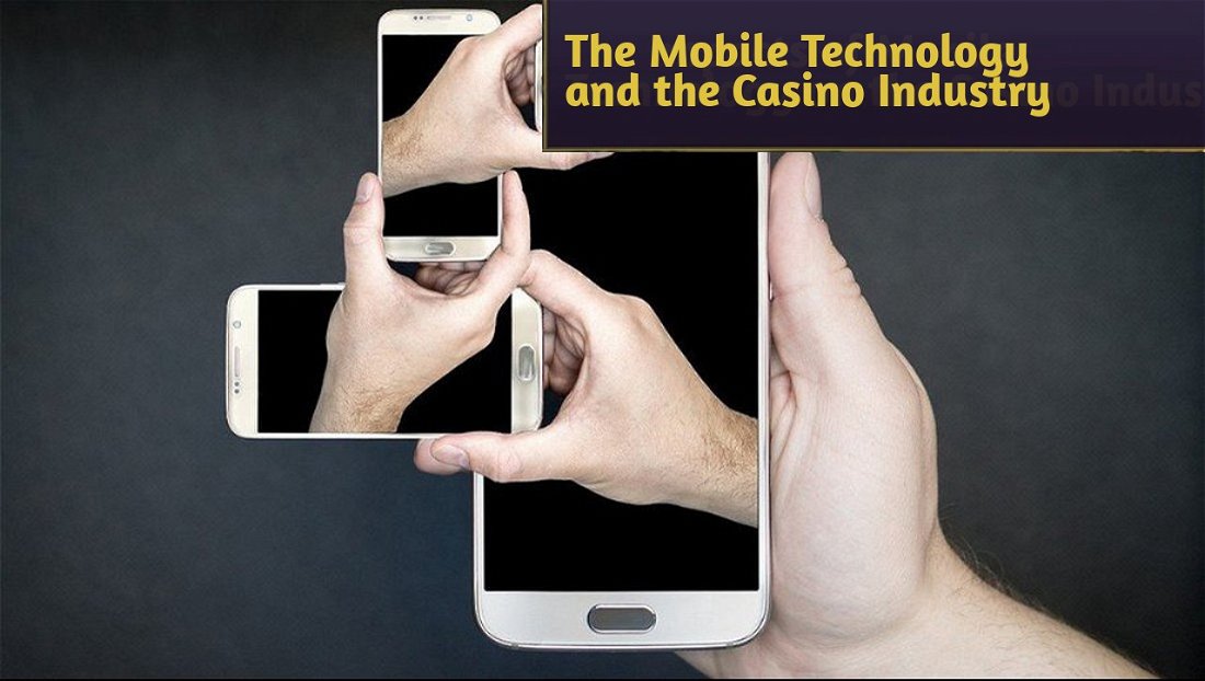 3 Major Impacts of Mobile Technology on the Casino Industry