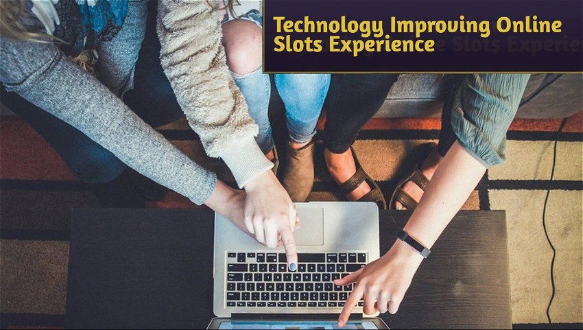 Technology Improving Online Slots Experience