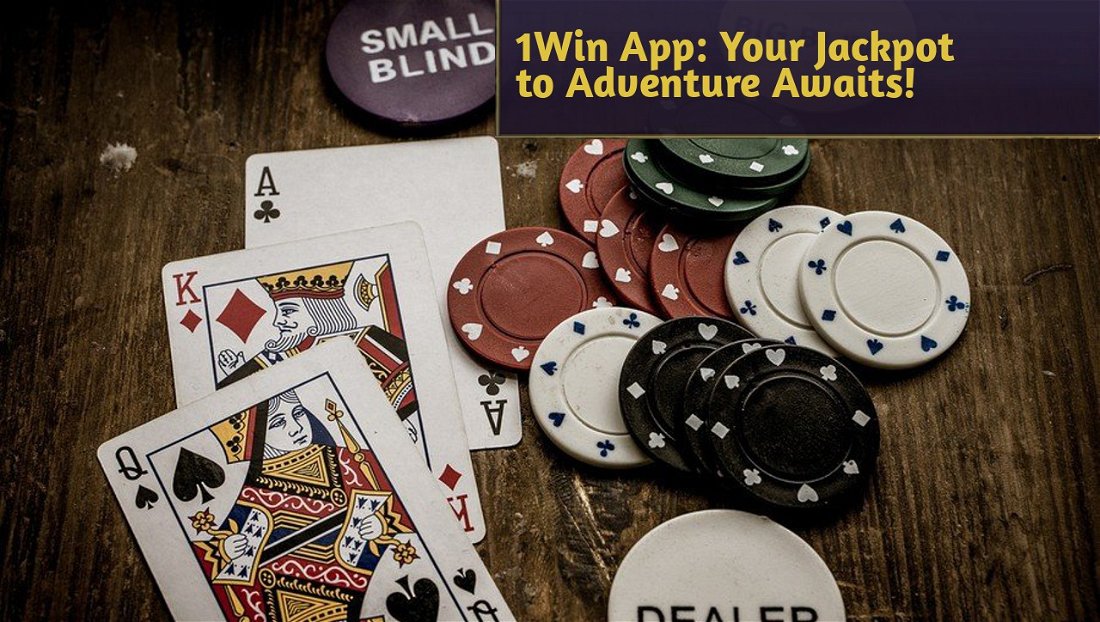 1Win App: Your Jackpot to Adventure Awaits!