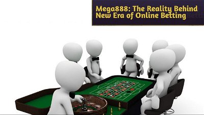 Mega888 Exposed The Reality Behind New Era of Online Betting
