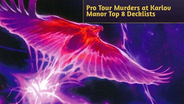 Pro Tour Murders at Karlov Manor Top 8 Decklists