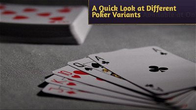 A Quick Look at Different Poker Variants Available at Online Casinos