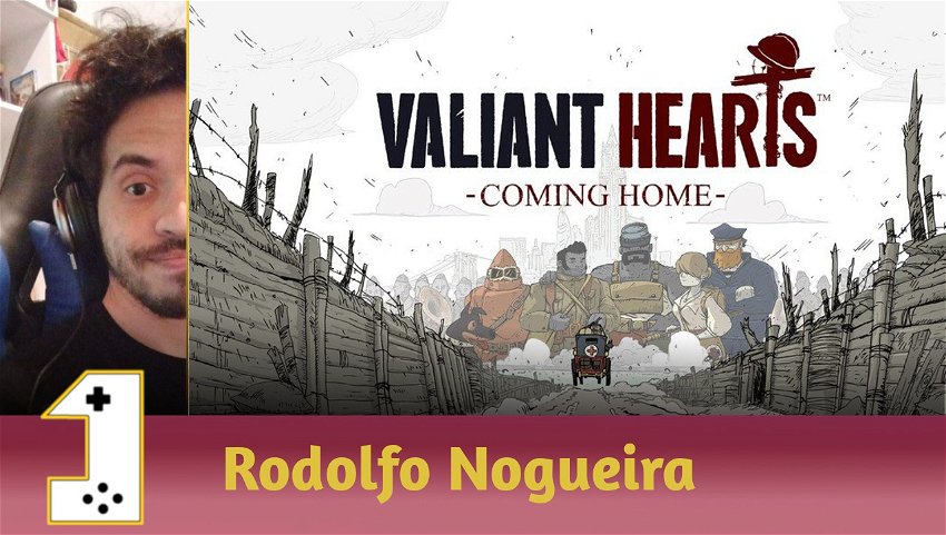 Review: Valiant Hearts: Coming home. A Guerra em forma de Poesia e Narrativa!