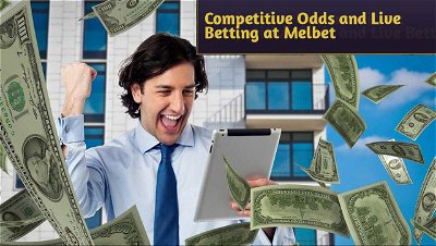 Maximizing Opportunities: Competitive Odds and Live Betting at Melbet