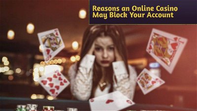 Don't Get Caught: Reasons an Online Casino May Block Your Account