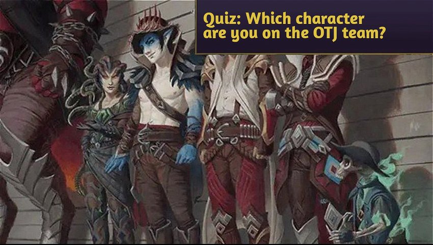 Quiz: Which character are you on the OTJ team?