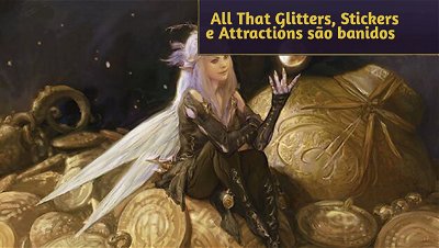 All That Glitters é banida do Pauper, Stickers banidos de formatos eternos
