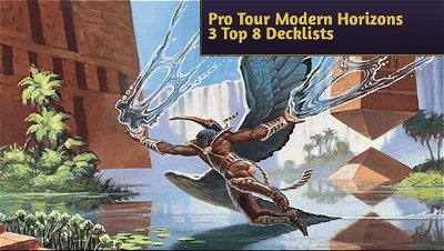 Pro Tour Modern Horizons 3 Top 8 Decklists