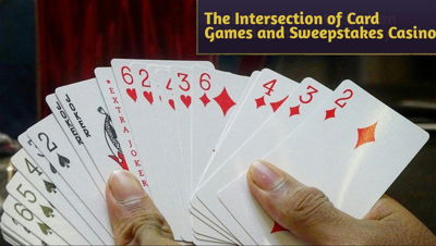 Exploring the Intersection of Card Games and Sweepstakes Casinos