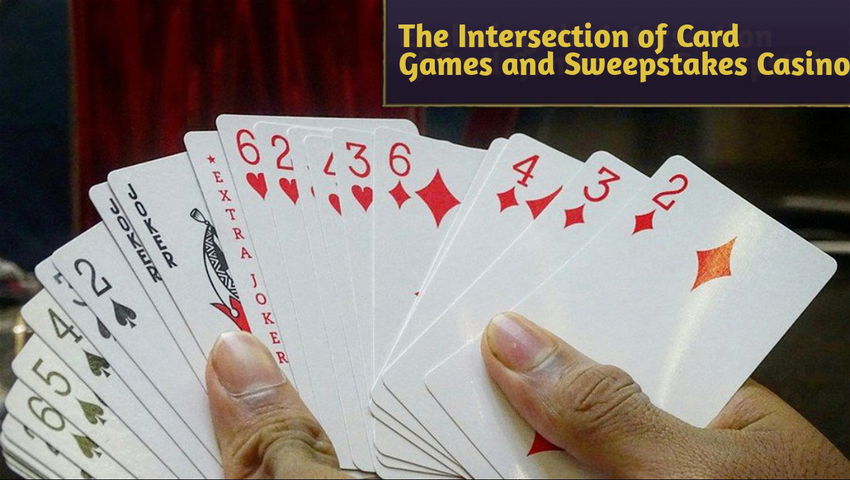 The Intersection of Card Games and Sweepstakes Casinos