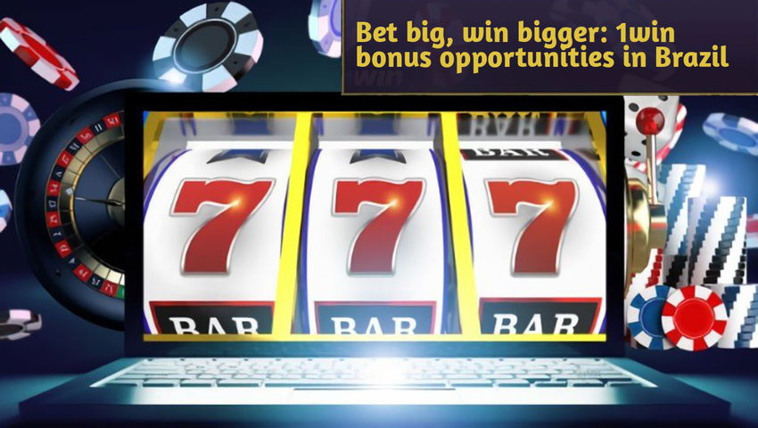 Bet big, win bigger: 1win bonus opportunities in Brazil