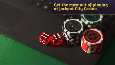 How to get the most out of playing at Jackpot City Casino