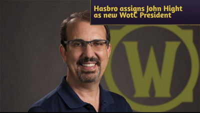 Hasbro assigns John Hight, former Blizzard, as new Wizards of the Coast president