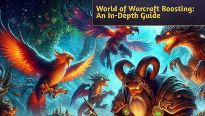 World of Warcraft Boosting: An In-Depth Guide