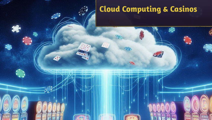 Cloud Computing & Casinos