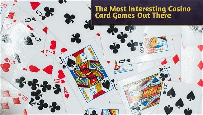 The Most Interesting Casino Card Games Out There