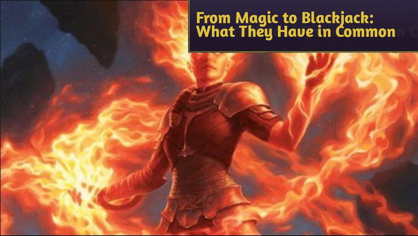 From Magic to Blackjack: What They Have in Common