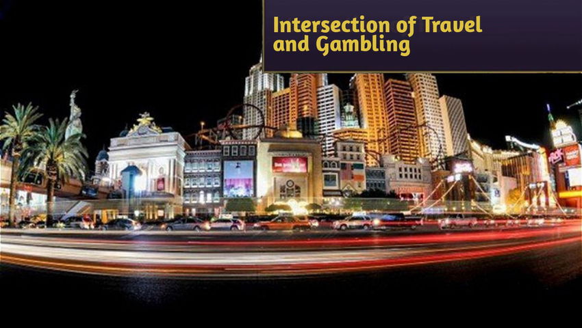 Intersection of Travel and Gambling