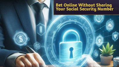 How to Bet Online Without Sharing Your Social Security Number?