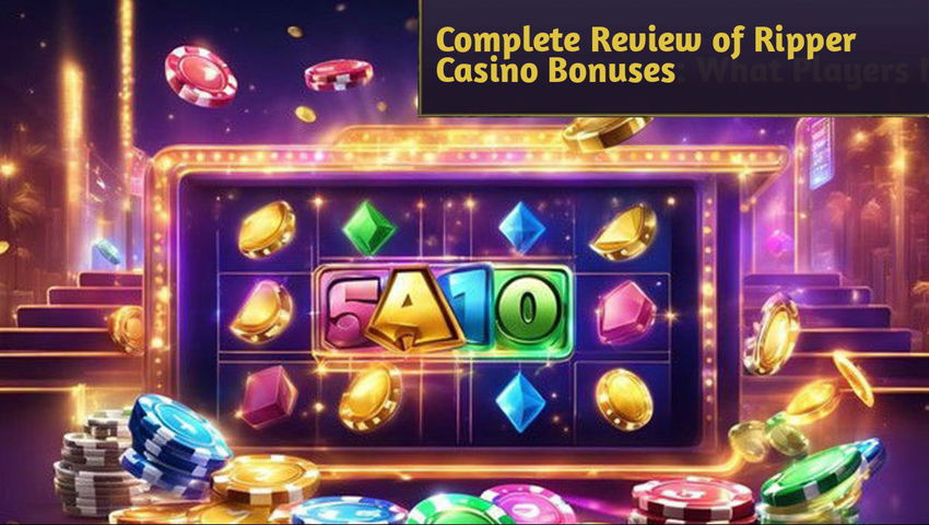 Complete Review of Ripper Casino Bonuses