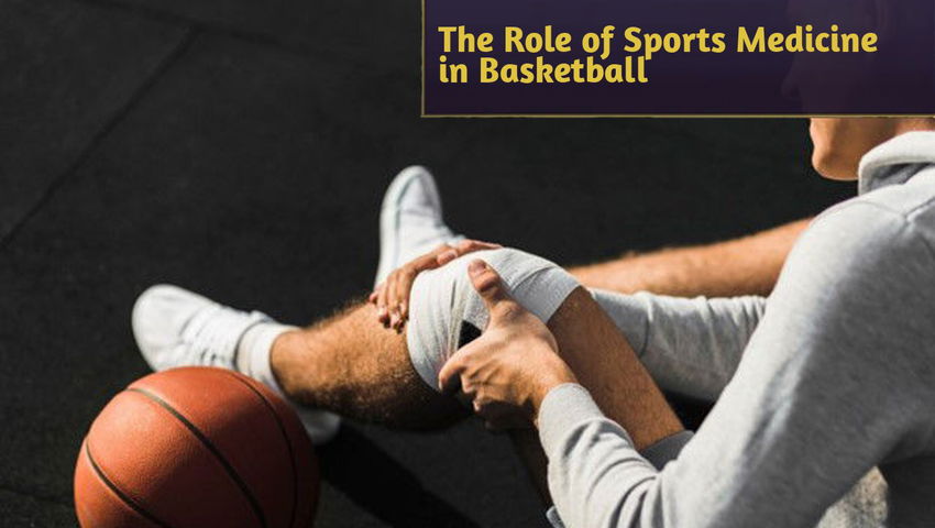 The Role of Sports Medicine in Basketball