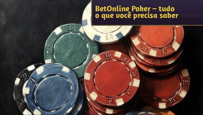 BetOnline Poker – tudo o que você precisa saber sobre a sala de pôquer