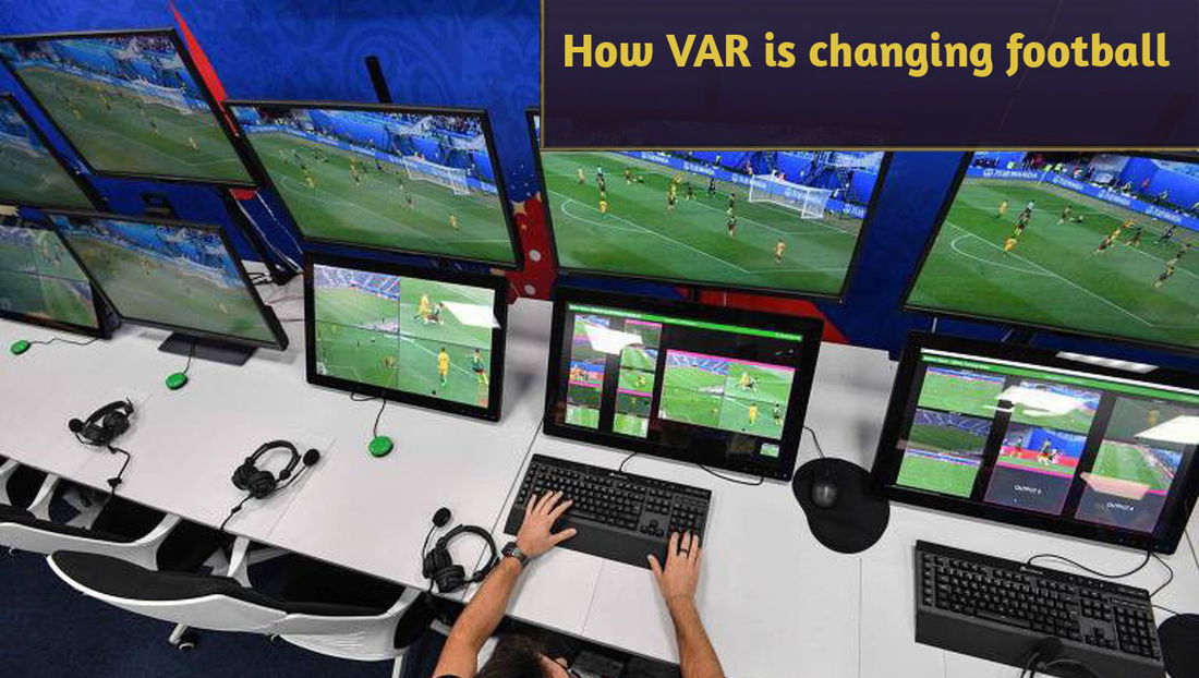 How VAR is changing football