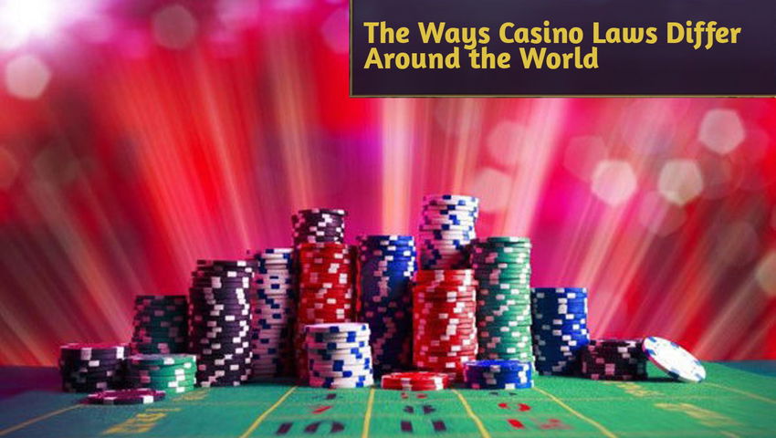 The Ways Casino Laws Differ Around the World